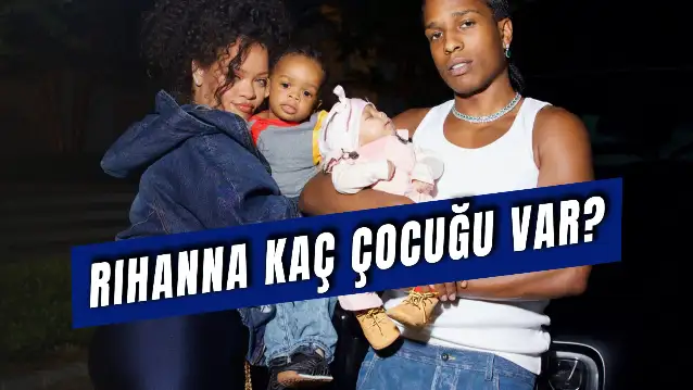 Rihanna Kaç Çocuğu Var? İsimleri Ne? Rihanna 3.Çocuğunu Doğurdu Mu?