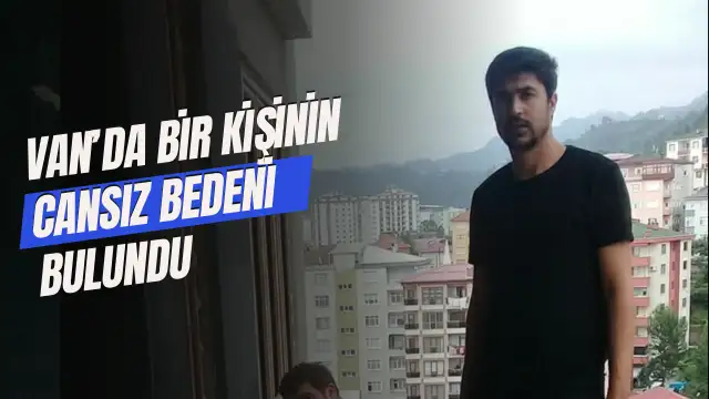 Van'ın Erciş ilçesinde bir kişi yol kenarında ölü bulundu!