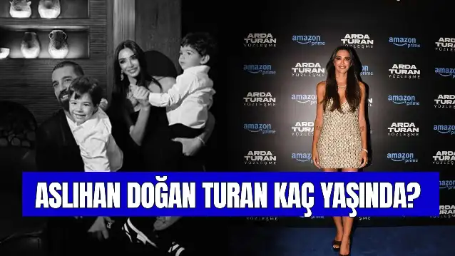 Aslıhan Doğan Turan Kaç Yaşında? Arda Turan'ın Eşi Kimdir?