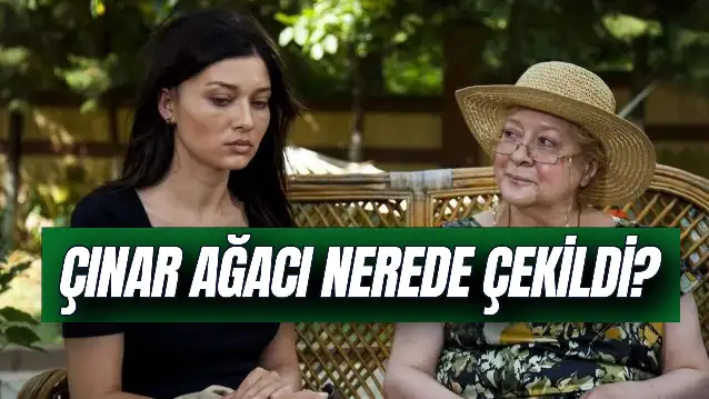 Çınar Ağacı Filmi Nerede Çekildi? Konusu Ne? Oyuncuları Kim?