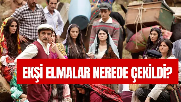 Ekşi Elmalar Nerede Çekildi? Konusu Ne? Oyuncuları Kim?