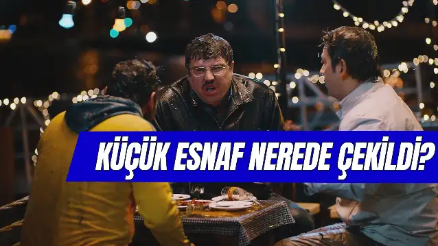 Küçük Esnaf Filmi Nerede Çekildi? Müzikleri Neler? Oyuncuları Kim?