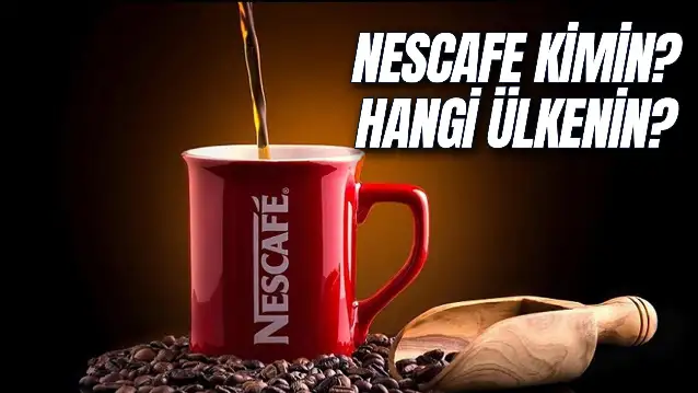 Nescafe Hangi Ülkenin? Kimin? Nerede Üretiliyor?