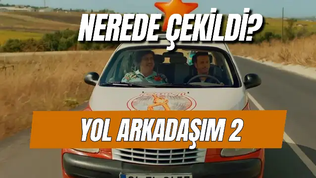 Yol Arkadaşım 2 Nerede Çekildi? Ayvalık'ta Mı? Konusu Ne? Oyuncuları Kim?