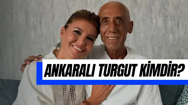 Ankaralı Turgut Kimdir? Kaç Yaşında? Hastalığı Ne?