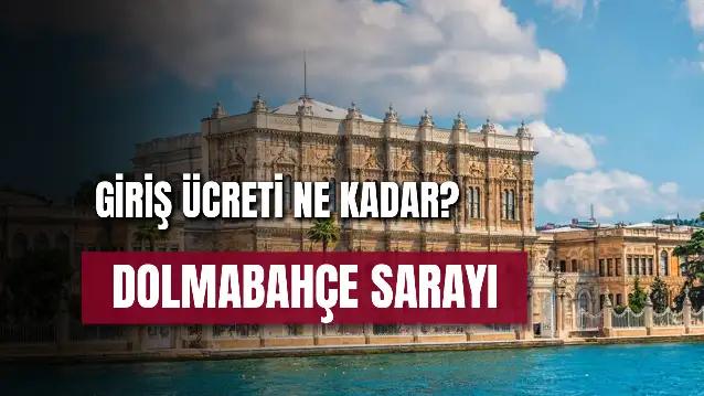 Dolmabahçe Sarayı Giriş Ücreti: Müzekart Geçerli Mi? Nerede?