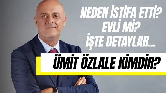 İzmir Milletvekili Ümit Özlale Kimdir? Neden İstifa Etti? Nereli? İşte Detaylar…