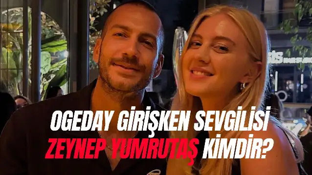 Survivor Ogeday Girişken'in Sevgilisi Kim? Zeynep Yumrutaş Kimdir? Nereli?