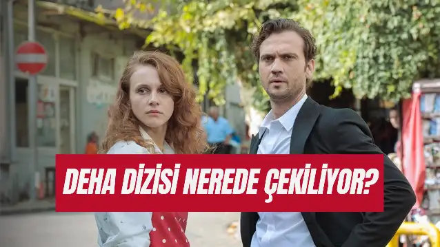 Deha Dizisi Nerede Çekiliyor? İstanbul'un Hangi Semti?