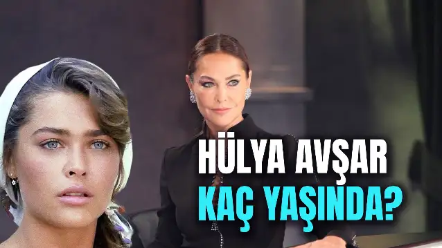 Hülya Avşar Kaç Yaşında? Avşar Kızı Aslen Nereli?