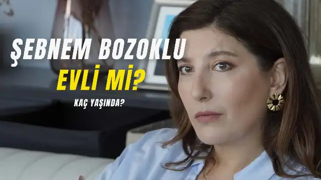 Şebnem Bozoklu Evli Mi? Kızılcık Şerbeti Meri Kaç Yaşında?