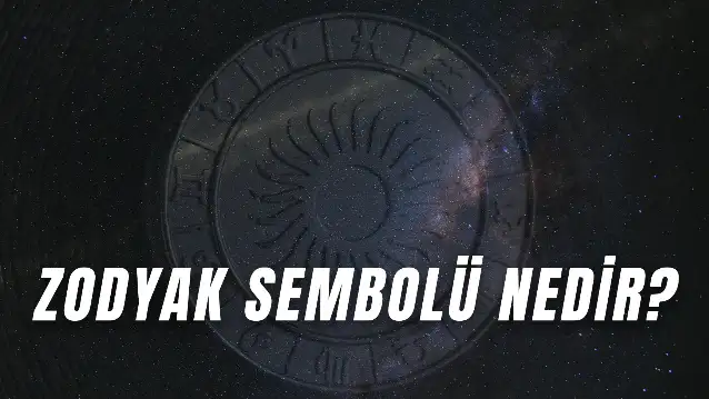 Zodyak Sembolü Nedir? Burçların Sembolleri ve Anlamları!
