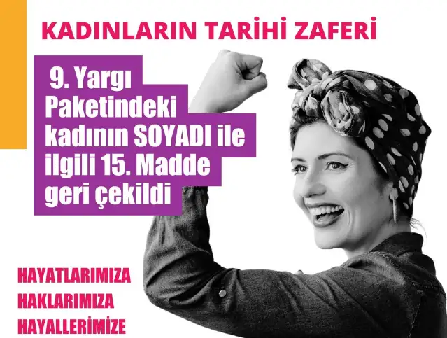 'Kadının soyadı' düzenlemesi yargı paketinden çıkarıldı: Kadınlar kararı zafer olarak ilan etti