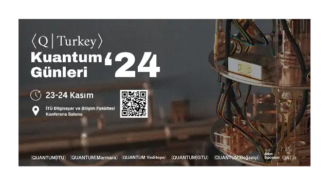 QTurkey Kuantum Günleri ‘24 başladı