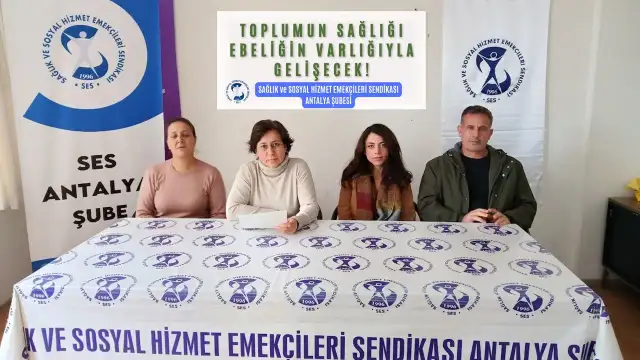 SES Antalya Şube: Yeni yayınlanan ebelik yönetmeliği tekrardan ibaret