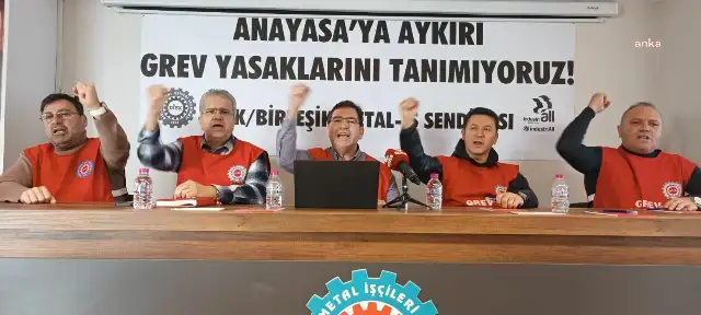 Birleşik Metal İş Sendikası’ndan Grev Yasağına Tepki: “Adil Bir Anlaşmaya Kadar Mücadele Sürecek”