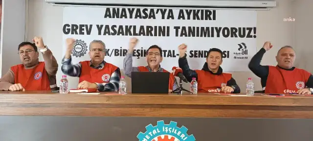 Birleşik Metal İş Sendikası'ndan grev yasağına tepki