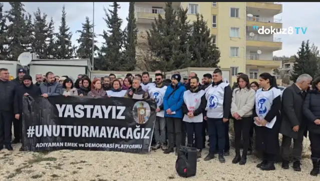 Adıyaman Emek ve Demokrasi Platformu: 6 Şubat depreminin üzerinden 2 yıl geçti, ne acımız dindi ne de öfkemiz!