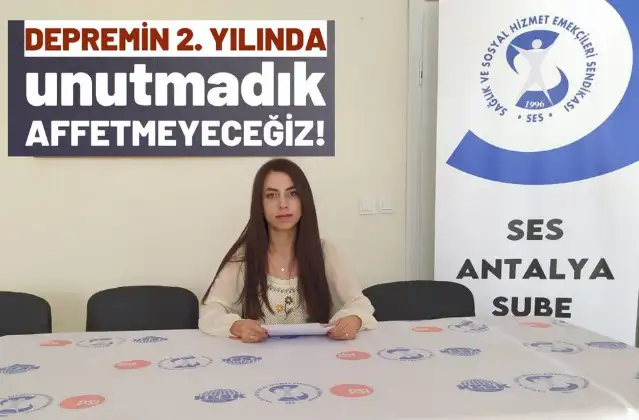 SES Antalya Şube: Unutmak yok, affetmek yok, helalleşmek yok!