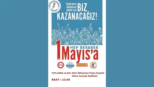 Gelibolu Emek Dayanışma Platformu'ndan 1 Mayıs çağrısı: Birleşe birleşe kazanacağız!