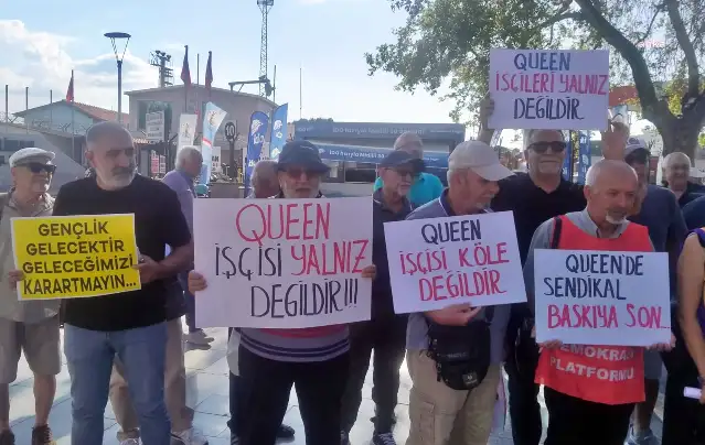 Queen işçileri, sendikal haklarının sağlanmasını ve işe iadelerini talep ediyor
