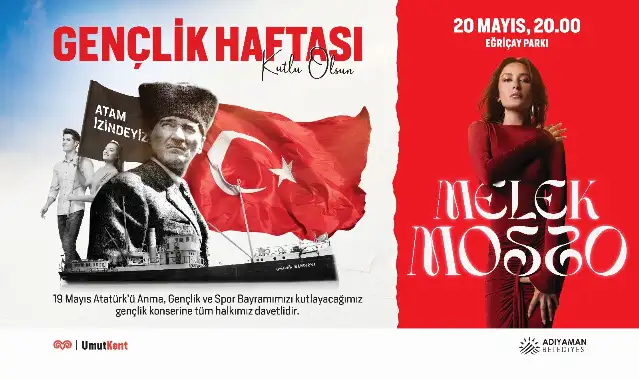 Adıyaman’da 19 Mayıs coşkusu Melek Mosso konseriyle zirveye çıkıyor
