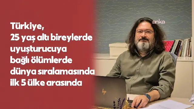 Ögel: Türkiye genç yaşta uyuşturucu ölümlerinde ilk 5 ülke arasında