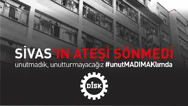 DİSK: Adalet yerini bulmadı, bu cezasızlık, bugün hala yeni provokasyonlara cesaret veriyor