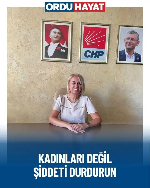 CHP Ordu İl Kadın Kolları Başkanı: İstanbul Sözleşmesi ve 6284 Sayılı Kanun Hayat Kurtarır