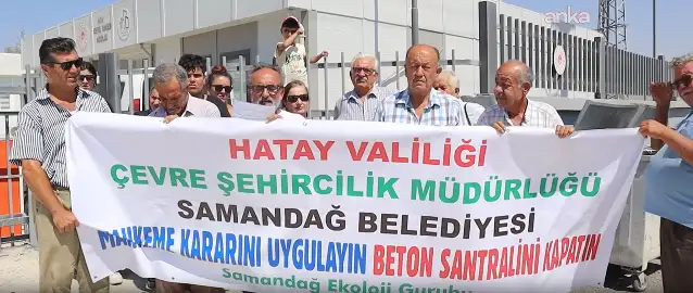 Mahkeme kararına rağmen beton santrali faal: Samandağ'da protesto