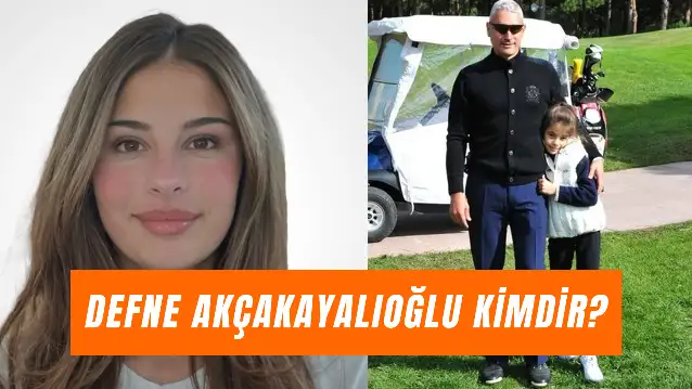 Defne Akçakayalıoğlu Kimdir? Hasan Akçakayalıoğlu’nun Kızı Hakkında Tüm Merak Edilenler…