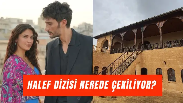 Halef Dizisindeki Konak Nerede? Urfa’daki Çekim Yerleri…
