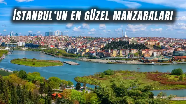 İstanbul’a Buralardan Bakan Şehre Aşık Oluyor! İstanbul’un En Güzel Seyir Yerleri…