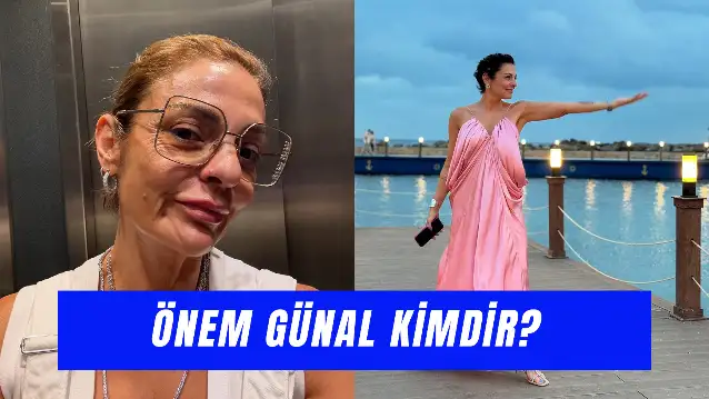 Önem Günal Kimdir? Ünlü Menajerin Oyuncuları!