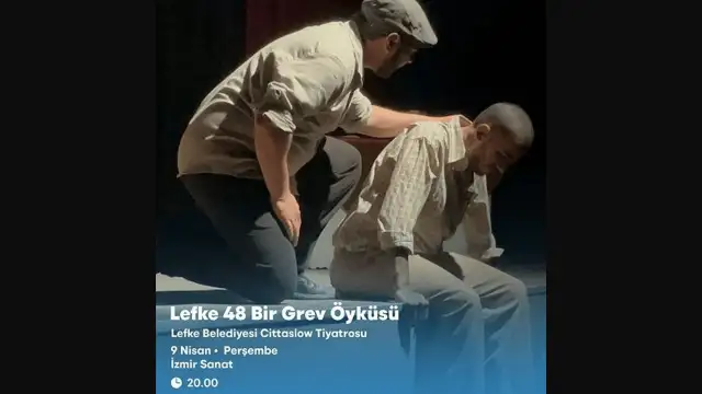 Lefke’nin unutulmaz grevi İzmir sahnesinde